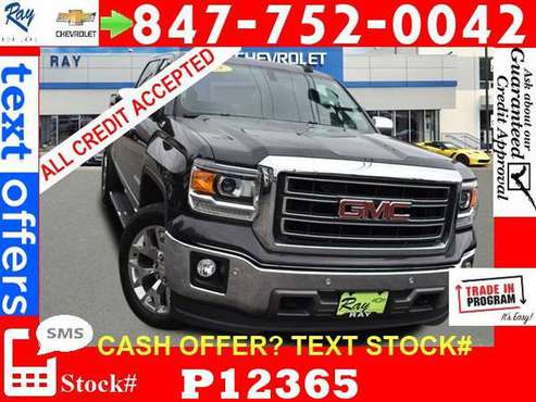 2015 GMC Sierra 1500 SLT Pickup Oct. 21st SPECIAL bad credit ok for sale in Fox_Lake, IL