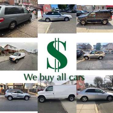 We buy all cars we pay top dollar pay for sale in Bronx, NY
