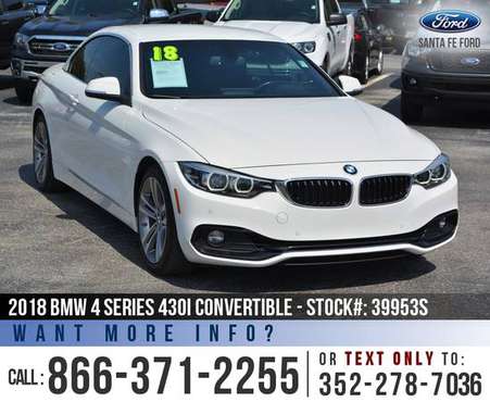 *** 2018 BMW 4 SERIES 430I *** Hard-top Convertible - SiriusXM for sale in Alachua, FL