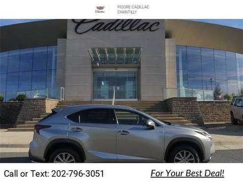 2017 Lexus NX 200t suv Atomic Silver - cars & trucks - by dealer -... for sale in CHANTILLY, District Of Columbia