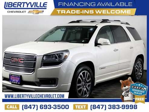 343/mo - 2013 GMC Acadia Denali AWD - - by dealer for sale in Libertyville, IL