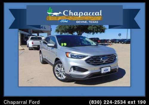 2019 Ford Edge Titanium (*Mileage: 29,837) - cars & trucks - by... for sale in Devine, TX