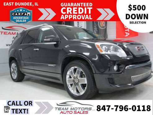 2011 GMC Acadia *GUARANTEED APPROVAL* JUST $500 DOWN! - cars &... for sale in East Dundee, IL