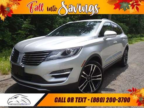 2017 Lincoln MKC Reserve AWD CONTACTLESS PRE APPROVAL! - cars & for sale in CT
