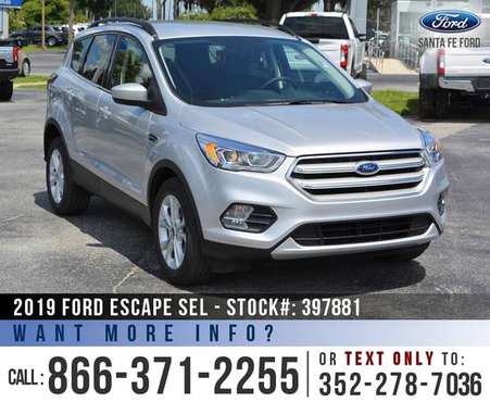 *** 2019 Ford Escape SEL *** SAVE Over $8,000 off MSRP! for sale in Alachua, FL