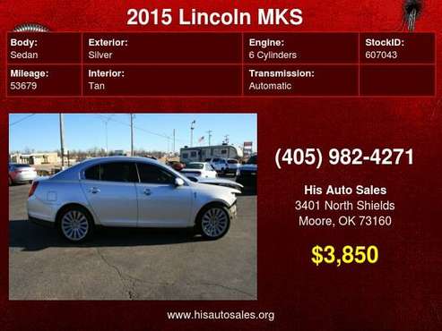 2015 Lincoln MKS 4dr Sdn 3 7L FWD - - by dealer for sale in MOORE, OK