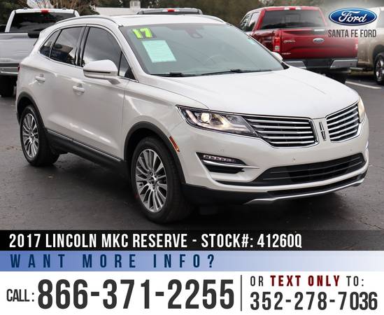 2017 LINCOLN MKC RESERVE Sunroof, Leather Seats, SYNC 3 for sale in Alachua, FL