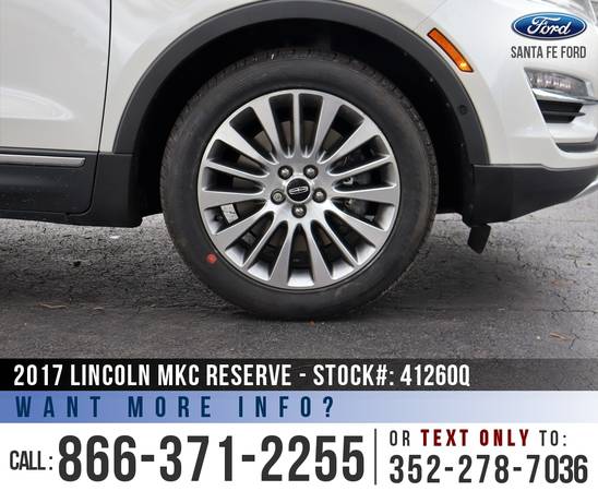 2017 LINCOLN MKC RESERVE Sunroof, Leather Seats, SYNC 3 for sale in Alachua, FL – photo 8