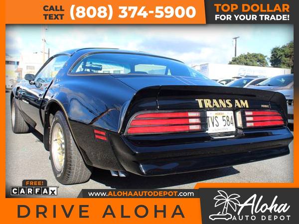 1978 Pontiac FIREBIRD TRANSAM for only 584/mo! - - by for sale in Honolulu, HI – photo 4