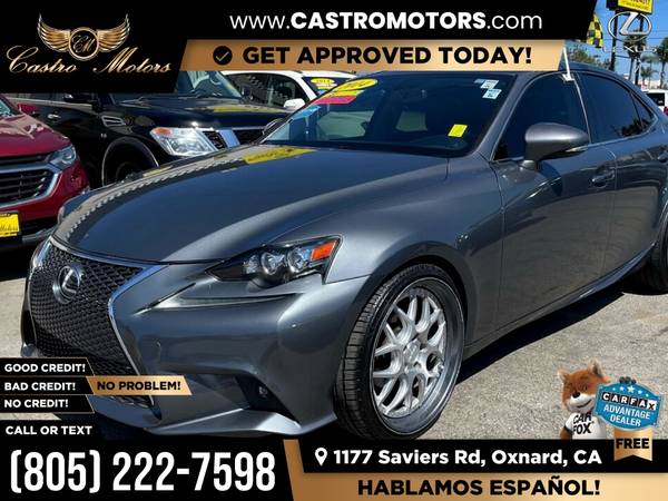 2014 Lexus IS 250 BaseSedan for only 352/mo! - - by for sale in Oxnard, CA