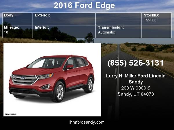 2016 Ford Edge SEL Schedule a test drive today! for sale in Sandy, UT